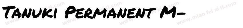 Tanuki Permanent M字体转换